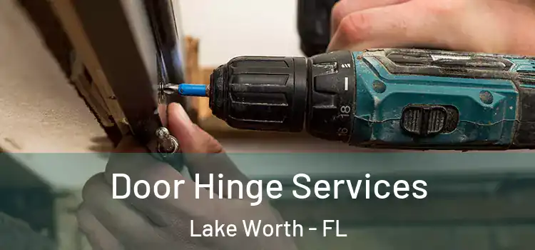 Door Hinge Services Lake Worth - FL