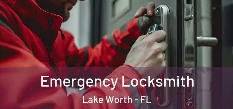 Emergency Locksmith Lake Worth - FL