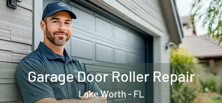  Garage Door Roller Repair Lake Worth - FL