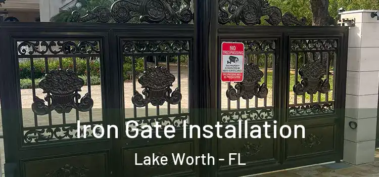 Iron Gate Installation Lake Worth - FL
