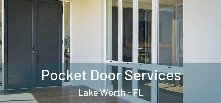 Pocket Door Services Lake Worth - FL