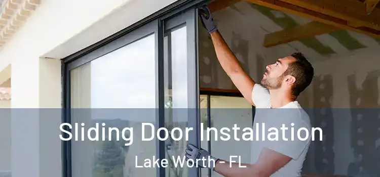 Sliding Door Installation Lake Worth - FL