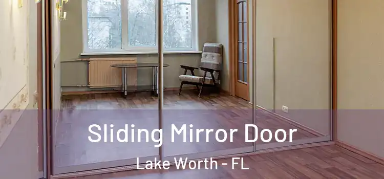  Sliding Mirror Door Lake Worth - FL